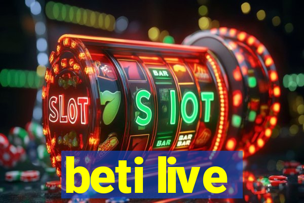 beti live